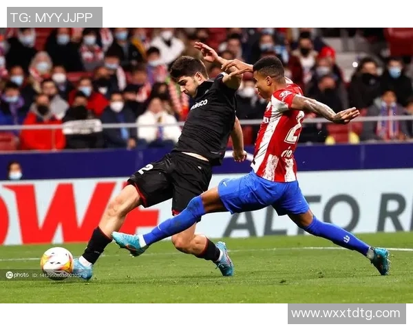 莱万特与马德里竞技精彩对决在线直播全程回顾与分析